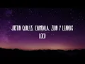 Justin Quiles, Chimbala, Zion & Lennox - Loco (Letra/Lyrics)