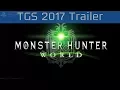 Video di Monster Hunter: World - TGS 2017 Trailer [HD]