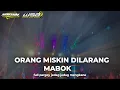 Lagu DJ COCOK BUAT KARNAVAL 2023 ORANG MISKIN DILARANG MABOK FULL PARGOY
