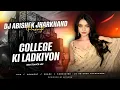 Download Lagu College Ki Ladkiyon - EDM TRANCE MIX | Dj Abishek Jharkhand