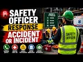 What should Safety Officer do if any Accident or Incident happened at Workplace safetyvisionwala