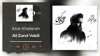 Ali Zand Vakili Atre Khatereh علی زندوکیلی عطر خاطره 