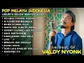 Download Lagu POP MELAYU PALING POPULER 2024/2025 | SELAMAT TINGGAL KENANGAN - VALDY NYONK | LAGU VIRAL DI TIKTOK 