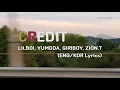 [ENG/KOR Lyrics] Credit - Lilboi, Yumdda, Giriboy, Zion.T (SMTM9 Final)