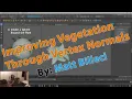 Maya Foliage Improving vegetation through Vertex Normals By Matt Billeci