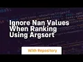 ignore nan values when ranking using argsort