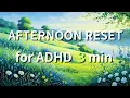 AD Afternoon Meditation 3-Minute Brown Noise for Reset Focus