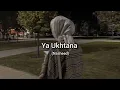 Download Lagu Ya Ukhtana (Nasheed) By Khadija