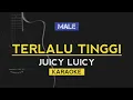 Download Lagu Terlalu Tinggi - Juicy Luicy (Karaoke)