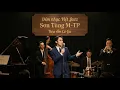 Lagu Liên Khúc Nhạc Jazz Sơn Tùng M TP | Jazz Việt