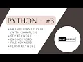 Python - Parameters of Print Sep keyword End keyword File keyword Flush keyword