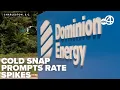 Dominion Energy customers question January bill spikes as utility cites cold snap