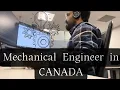 A day in my life as Mechanical Engineer Mechanical Engineering jobs in Canada Day at work