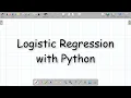 Neural Networks 6 - Logistic Regression with Python