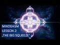 Mindgasm Lesson 2 - The Sweetspot
