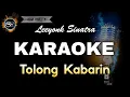 Download Lagu TOLONG KABARIN LEEYONK SINATRA - KARAOKE