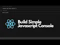 Build Simple Console for Javascript like a Browser developer tool Tutorial