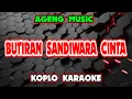 Download Lagu Butiran Sandiwara Cinta Karaoke - Ageng Music @koplokaraooke