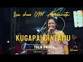 Download Lagu KUGAPAI CINTAMU   YULIA SWARA   OM AMBARISTA
