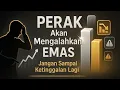 NONTON SEBELUM TELAT !!PERAK AKAN MENGALAHKAN EMAS!! LIHAT TANDA NYA!!