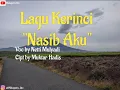 Download Lagu Lagu Kerinci | Nasib Aku | Voc by Netti Mulyadi (Versi Lirik)