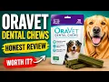 ORAVET Dental Chews - Honest Review