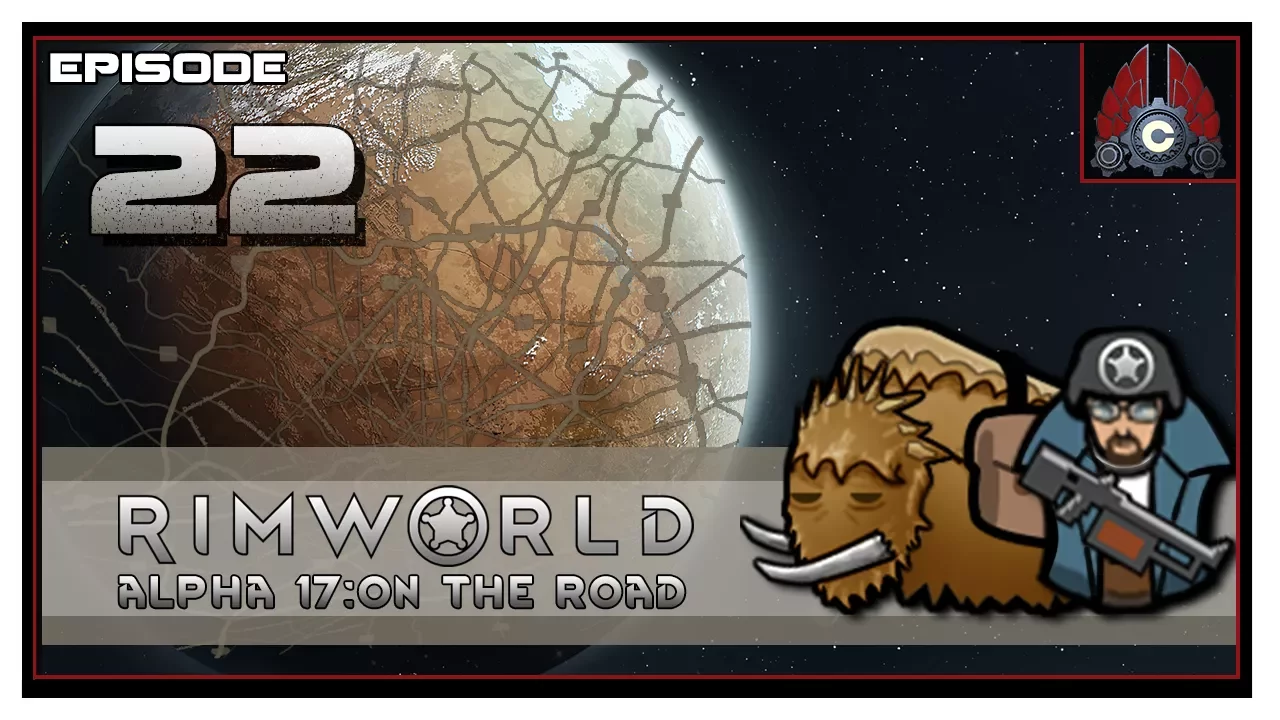 Let's Play RimWorld Alpha 17 With CohhCarnage - Episode 22