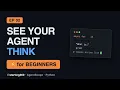 SEE YOUR AGENT THINK Message Streaming for BEGINNERS