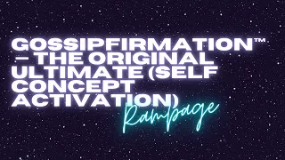your entire self concept changes after hearing what everyone is saying about you gossipfirmations