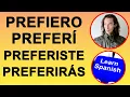 How to conjugate the Spanish verb PREFERIR - TO PREFER in the present past and future phrases
