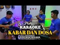 Download Lagu KABAR DAN DOSA KARAOKE RHOMA IRAMA NADA COWOK