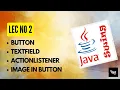 JFrame java Button TextField ActionListener Image button Lecture 2