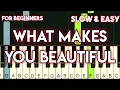 Lagu ONE DIRECTION - WHAT MAKES YOU BEAUTIFUL | SLOW \u0026 EASY PIANO TUTORIAL