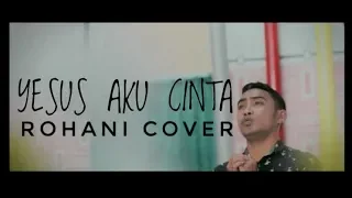 Download Yesus Aku Cinta - Asmirandah Ft Jonas Rivanno (Cover By Yopi Faot) MP3