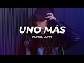 Noriel, Juhn - Uno Más (Letra/Lyrics)
