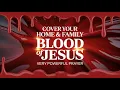Lagu VERY POWERFUL PRAYER TO COVER YOUR HOME \u0026 FAMILY WITH THE BLOOD OF JESUS