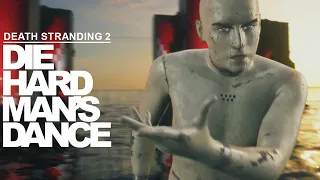 Die Hardman s Dance 4k - Death Stranding 2
