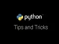 Python Tips and Tricks Every Python Programmer Must Know