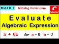 MATH 7 EVALUATE ALGEBRAIC EXPRESSION Fourth 4th quarter Week 2 MATATAG CURRICULUM