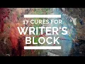 17 Cures for Writer s Block