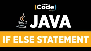 Java Tutorial For Beginners Java If Else Statement Java Conditional Statements SimpliCode