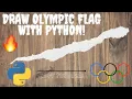 Draw Olympic Flag with Python Turtle - Programming Easy Tutorial By Tech at 1