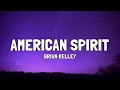 Brian Kelley - American Spirit (Lyrics)