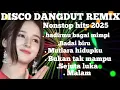 Lagu Disco dangdut remix nonstop hits 2025