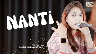 Download FREDY - NANTI | 3PEMUDA BERBAHAYA FEAT GHINA NUR AKASYAH MP3