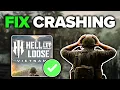 Hell Let Loose Vietnam Keeps Crashing Fix