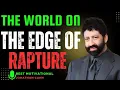 Download Lagu Prophecy . THE WORLD ON THE EDGE OF RAPTURE|| Jonathan cahn  Best Motivational