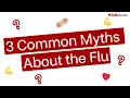 3 Common Myths About the Flu