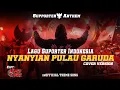 Download Lagu NYANYIAN PULAU GARUDA (SUPPORTER ANTHEM) COVER VERSION - THEME SONG TIMNAS INDONESIA