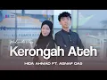 Download Lagu KERONGAH ATEH - Hida Ahmad ft. Asnaf DA5 - Cover Albi Ya Albi (OFFICIAL MUSIC VIDEO)